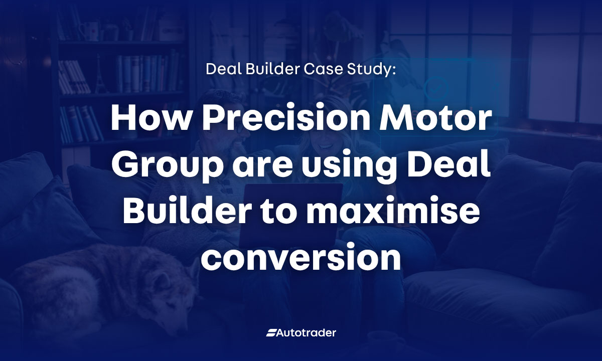 How Precision Moto Group are using Deal Builder